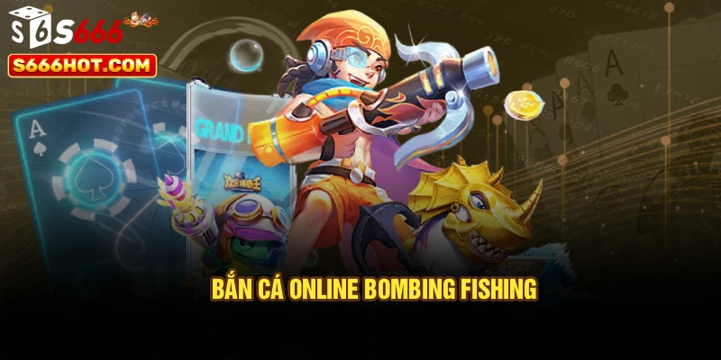 Bắn cá online Bombing Fishing