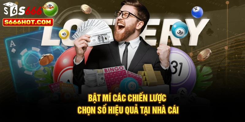 Bật mí các chiến lược chọn số hiệu quả tại nhà cái