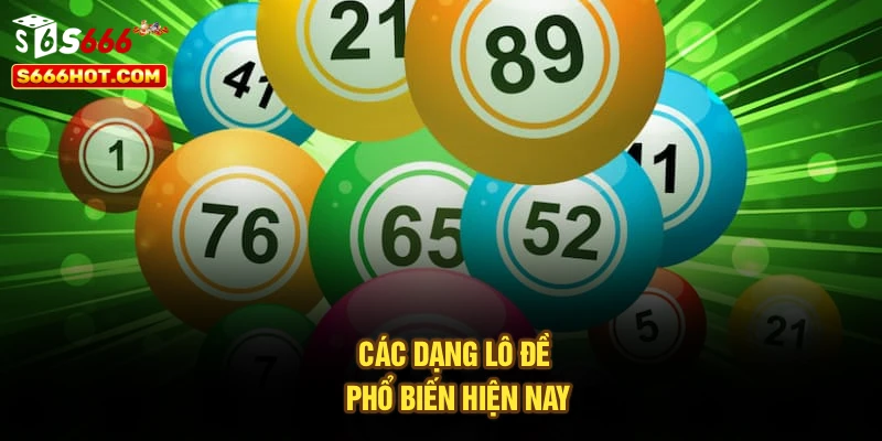 Các dạng lô đề phổ biến hiện nay
