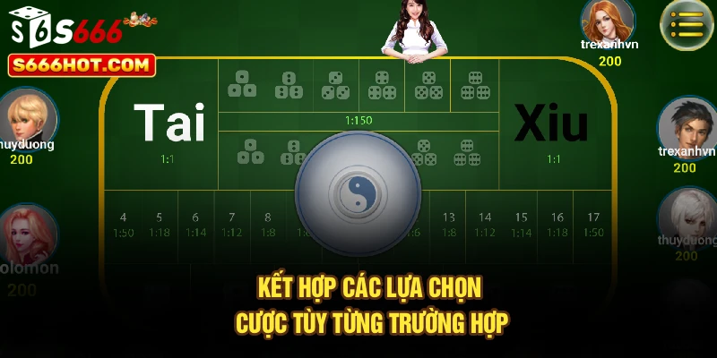 Kết hợp các lựa chọn cược tùy từng trường hợp