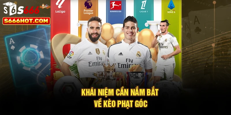 Khái niệm cần nắm bắt về kèo phạt góc