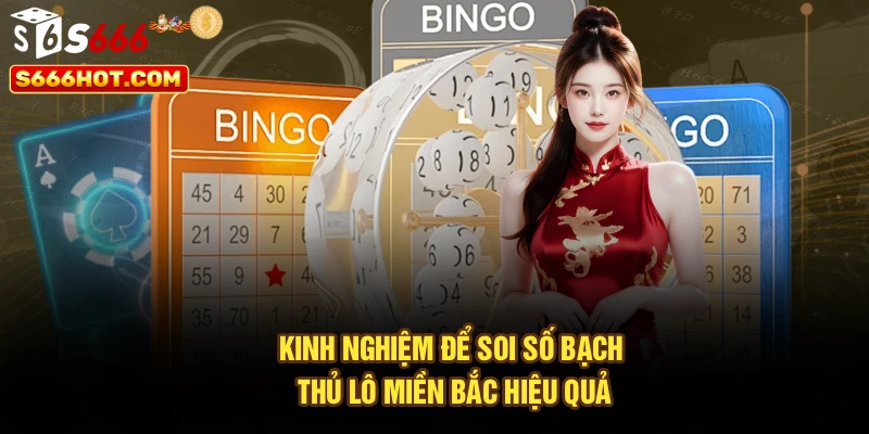 Kinh nghiệm để soi số bạch thủ lô miền Bắc hiệu quả