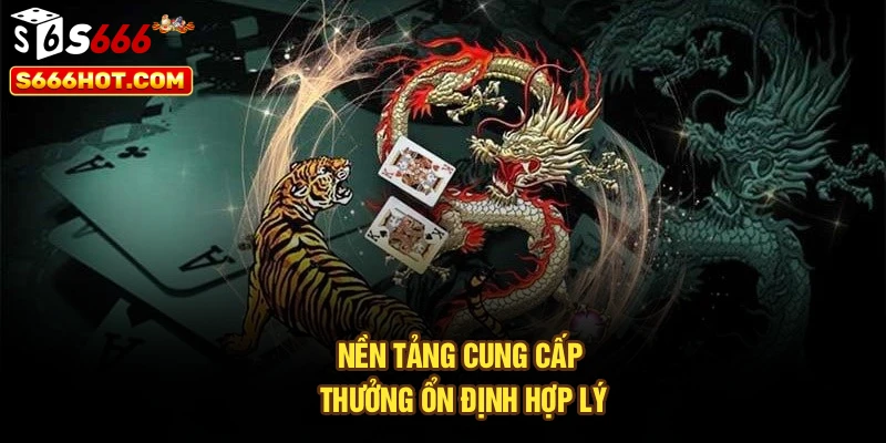 Nền tảng cung cấp thưởng ổn định hợp lý