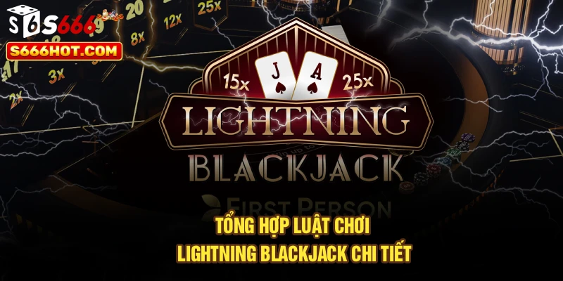 Tổng hợp luật chơi Lightning Blackjack chi tiết