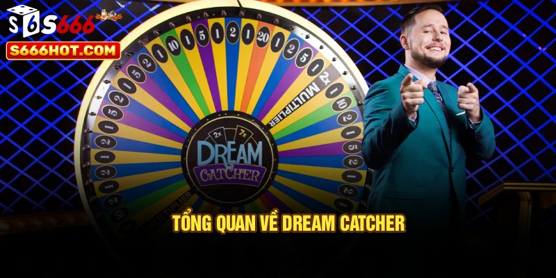 Tổng quan về Dream Catcher